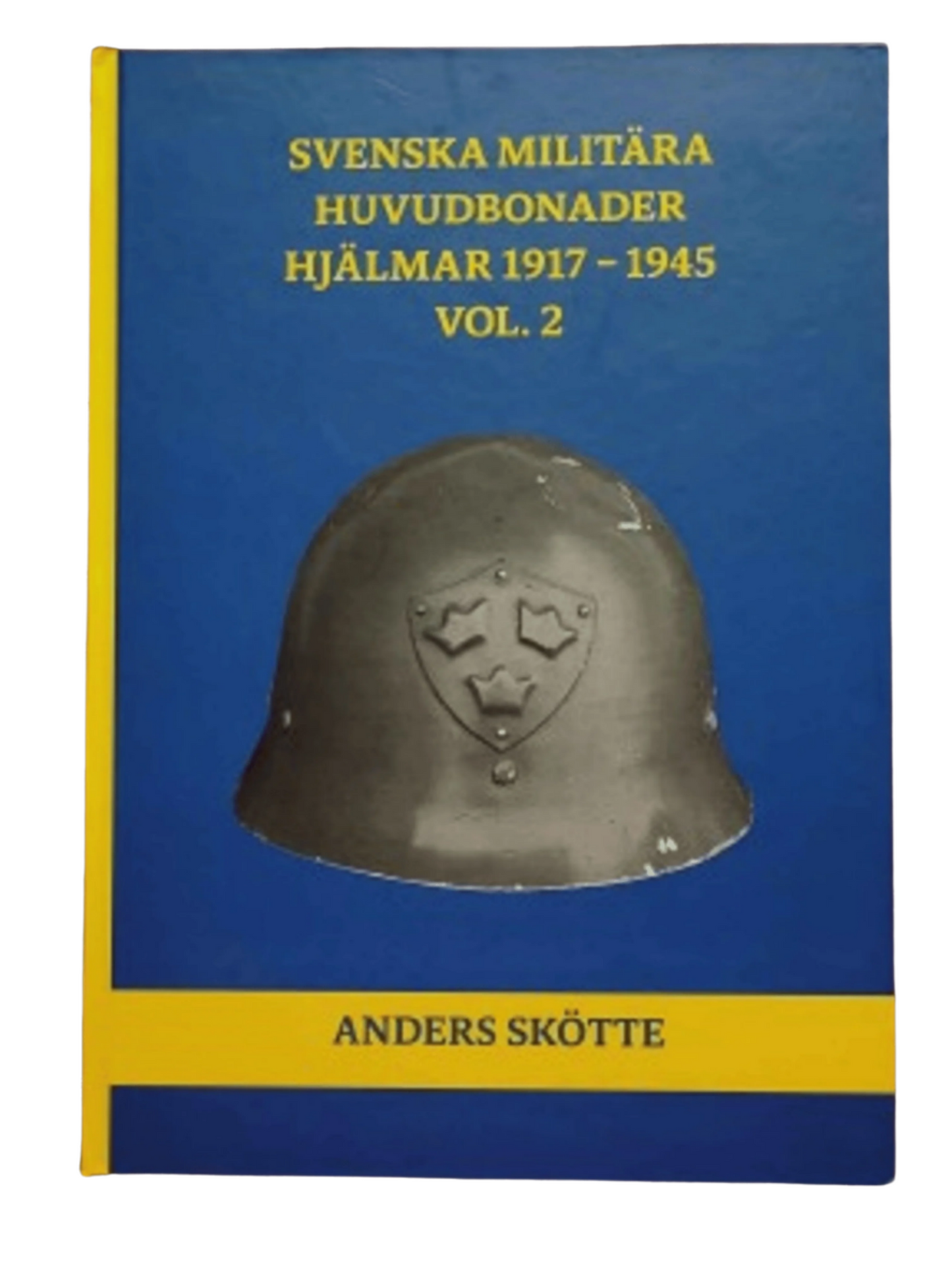 Swedish Military Helmets Book 1917-1945